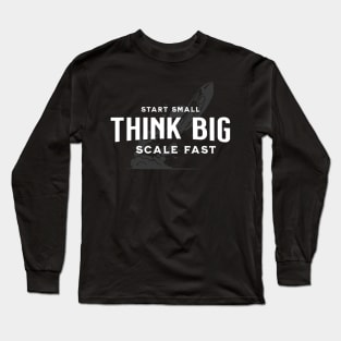 Think Big Long Sleeve T-Shirt